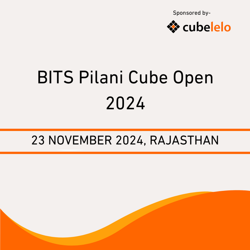 BITS Pilani Cube Open 2024 | Competition