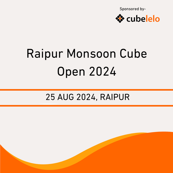 Raipur Monsoon Cube Open 2024 | Competition
